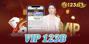 123B Vip | Trải nghiệm sự đẳng cấp và các ưu đãi độc quyền